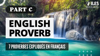 Part C  7 Proverbes Anglais EXPIQUES en Francais  Proverbes commençant par la lettre C [upl. by Linson]