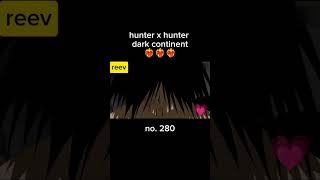 hxh dark continent no 280 darkcontinent marxisveercajutol hunterxhunter anime cartoonnetwork [upl. by Draw]