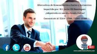 Alternativas de Remuneración a Socios y Accionistas [upl. by Atteuqaj]