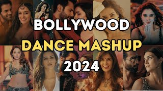 BOLLYWOOD DANCE MASHUP 2024  NON STOP HINDI DJ SONG DANCE PARTY REMIXES MIX LATEST 2024 [upl. by Erual864]