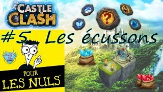 Les écussons  Castle clash pour les nuls 05 [upl. by Laniger]