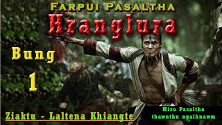 PASALTHA HRANGLURA  1  FARPUI PASALTHA  Laltena Khiangte [upl. by Davis]