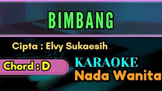 BIMBANG KARAOKE  Elvy Sukaesih  nada wanita [upl. by Rollins818]