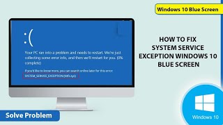 Fix Windows 10 blue Screen Error System Service Exception Problem Solved  Windows 10 Blue Screen [upl. by Hgielah]