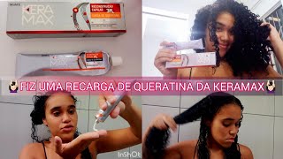 FIZ UMA RECARGA DE QUERATINA DA KERAMAX NO MEU CABELO CACHEADO AMEI O RESULTADO [upl. by Asennav264]