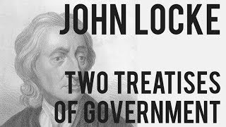 Two Treatises of Government  John Locke and Natural Rights [upl. by Aihsot793]