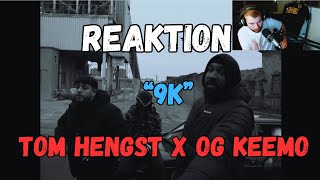 TOM HENGST x OG KEEMO quot9Kquot REAKTION [upl. by Danice]