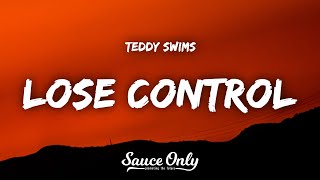 Teddy Swims  Lose Control Lyrics [upl. by Aridaj]