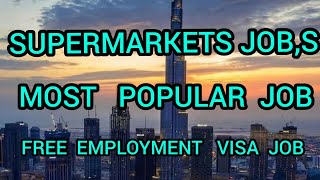 SUPERMARKETS JOBS VACANCY 2021  FREE EMPLOYMENT VISA JOB  URGENT REQUIREMENTS  dubai gulf [upl. by Shiau]