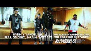 Wisin Y Yandel Ft 50 Cent amp TPain  No Dejemos Que Se Apague REGGAETON 2011 con Letra [upl. by Elrebma]