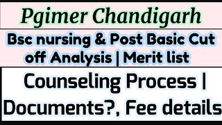 PGIMER CHANDIGARH BSC NURSING amp Post Basic Entrance Cut off 2024  Counseling Process All Details [upl. by Neelyar]