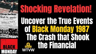 Shocking Revelation Uncover the True Events of Black Monday 1987 The Crash that Shook the Financial [upl. by Ranie]