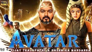 AVATAR Full Movie  New Released Hindi Movie 2024  Vijay Thalapathy amp Rashmika Mandhana [upl. by Amil136]