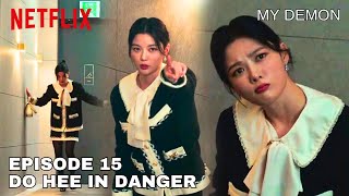 Do Hee in Danger  My Demon Episode 15 PreRelease  Song Kang  Kim Yoo Jung  Netflix ENG SUB [upl. by Giwdul343]