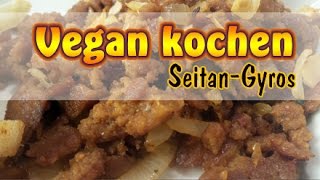 Rezept Veganes SeitanGyros selber machen  Seitan im Glas [upl. by Lark]