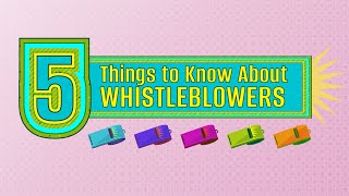 5 Things to Know About Whistleblowers [upl. by Anelak]