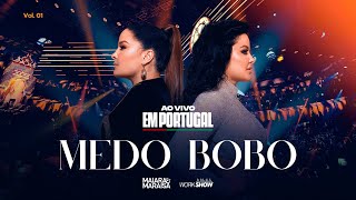 Maiara e Maraisa  Medo Bobo  Ao Vivo em Portugal [upl. by Noek297]