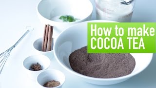 How to make Cocoa Tea [upl. by Ragse]