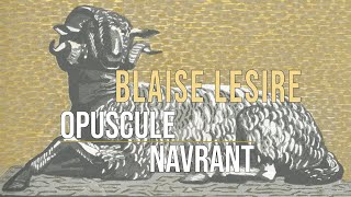 Blaise Lesire dit le Marquis de lOrée OPUSCULE NAVRANT Extraits [upl. by Baxy438]