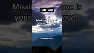 Missing someone is your heart’s way  Sad Facts 🥺 shorts subscribe [upl. by Aivatra456]