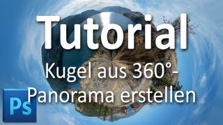 Kugel aus 360°Panorama erstellen Photoshop [upl. by Oinotnanauj]