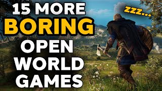 15 MORE BORING OPEN WORLD GAMES That Were Nothing But A Waste of Time [upl. by Oizirbaf]