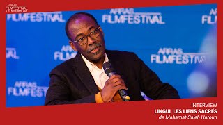 INTERVIEW MahamatSaleh Haroun pour LINGUI LES LIENS SACRÉS [upl. by Mordy]