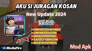 Aku si JURAGAN KOSAN v109  New Update 2024  Unlimited Money Unlimited Gem  Mod Apk [upl. by Harbard]