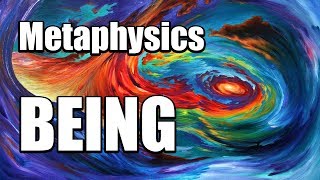 Metaphysics Being [upl. by Appleton]