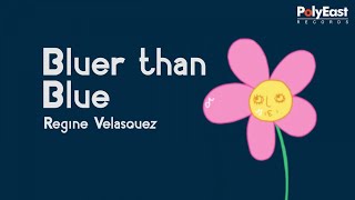 Regine Velasquez  Bluer Than Blue  Official Lyric Video [upl. by Yona]