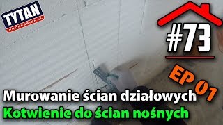 73 Murowanie ścian działowych i ich mocowanie do ściany nośnej EP01  Dom na płycie fundamentowej [upl. by Aniez]