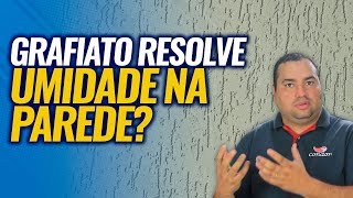 MITO ou VERDADE Grafiato resolve problema de umidade na parede [upl. by Yortal]