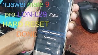 huawei mate 9 pro LONL29 HARD RESET DONE [upl. by Nerraj905]