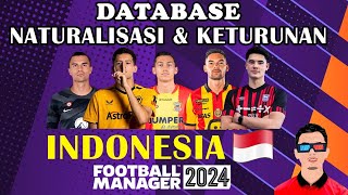 Database pemain naturalisasi dan keturunan indonesia ada 165  Football Manager Indonesia  FM 2024 [upl. by Yancey303]