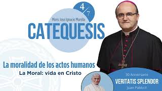 La moralidad de los actos humanos 47 La Moral vida en Cristo [upl. by Ecnahc]