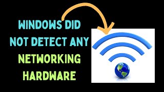 How to Fix Windows Did Not Detect Any Networking Hardware on Windows 11 [upl. by Oriole812]