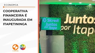 Cooperativa financeira é inaugurada em Itapetininga  TV Sorocaba SBT [upl. by Ube]