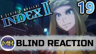 A Certain Magical INDEX Season 2 Episode 19 Blind Reaction  THIS IS BAD [upl. by Dulciana]