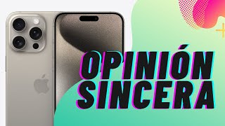 iPhone 15 Pro Max  Opinión SINCERA por Topes de Gama [upl. by Alywt]