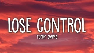 Teddy Swims  Lose Control Lyrics [upl. by Clayberg]