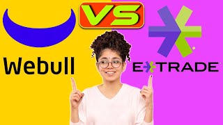 Webull vs ETrade  Which Broker is Right for You Which is Worth It [upl. by Erehs]