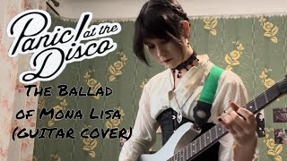 Panic at the Disco  The Ballad of Mona LisaGUITAR COVER [upl. by Jarlen]