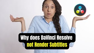 Why does DaVinci Resolve not Render Subtitles [upl. by Curr]