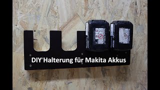 DIY Halterung für Makita Akkus  DIY holder for Makita batteries [upl. by Vasileior627]