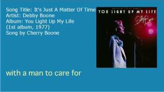 Debby Boone  Its Just A Matter Of Time Audio [upl. by Aretta978]