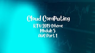 Cloud Computing KTU 2019 Scheme AWS Part 1 [upl. by Renaud]