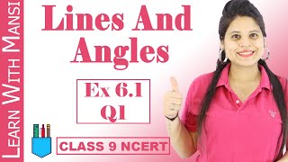 Class 9 Maths  Chapter 6  Exercise 61 Q1  Lines and Angles  NCERT [upl. by Benis]