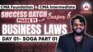 CMA Foundation amp Inter BUSINESS LAWS Day 01 SOGA Part 01 Success Batch S6 Phase 01  AAC [upl. by Ettecul]