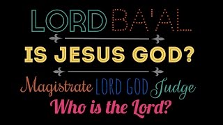 Is Jesus God  Who is your Lord God Magistrate Baal  Who has authority [upl. by Ahsilram185]