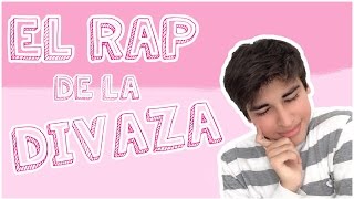 EL RAP DE LA DIVAZA [upl. by Marta]